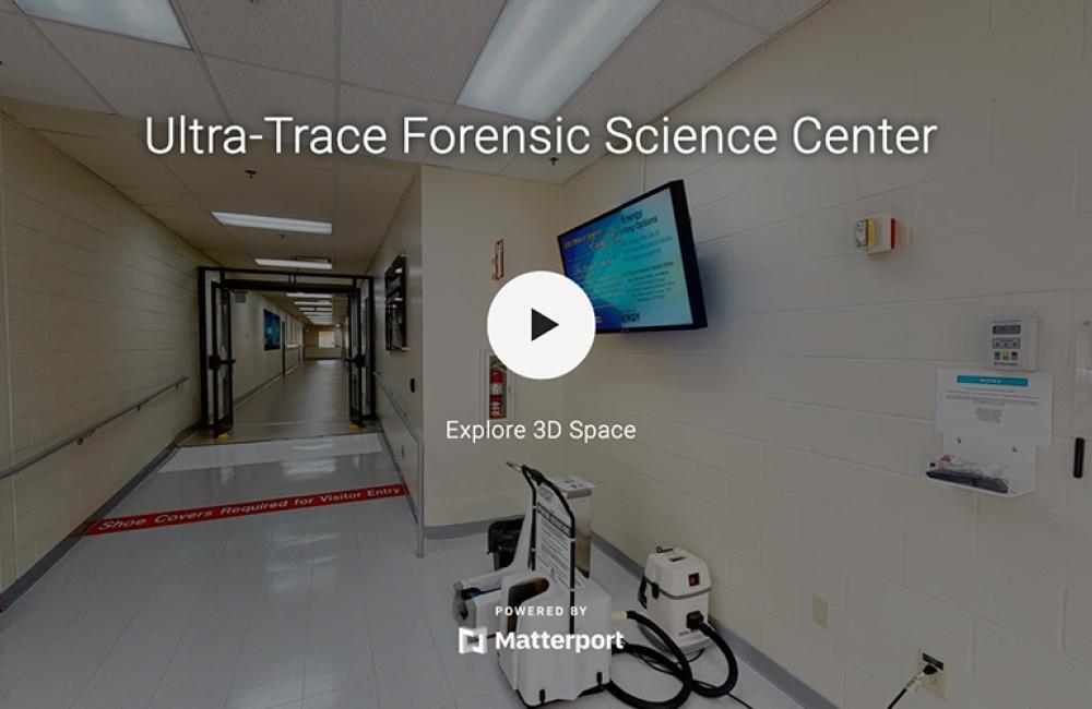 Virtual Tour - Ultra-Trace Forensic Science Center